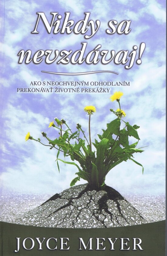 Obálka knihy Nikdy sa nevzdávaj!