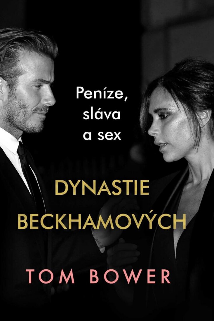 Obálka knihy Dynastie Beckhamových - Peníze, sláva a sex