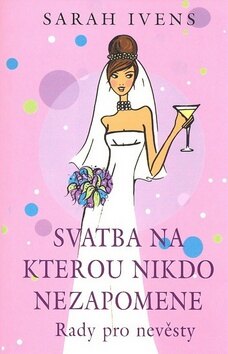 Obálka knihy Svatba, na kterou nikdo nezapomene (1. akosť)