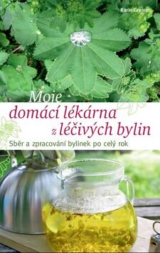 Obálka knihy Moje domácí lékárna z léčivých bylin