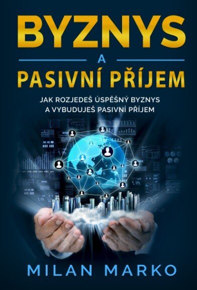 Obálka knihy Byznys a Pasivní příjem