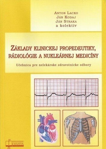 Obálka knihy Základy klinickej propedeutiky, rádiológie a nukleárnej medicíny