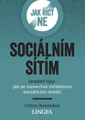 Obálka knihy Jak říct ne sociálním sítím