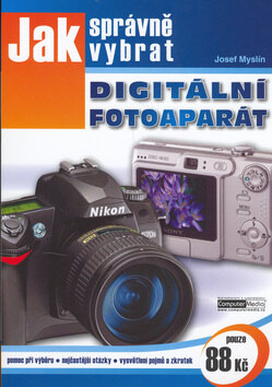 Obálka knihy Jak správně vybrat digitální fotoaparát
