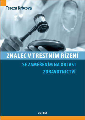Obálka knihy Znalec v trestním řízení se zaměřením na oblast zdravotnictví