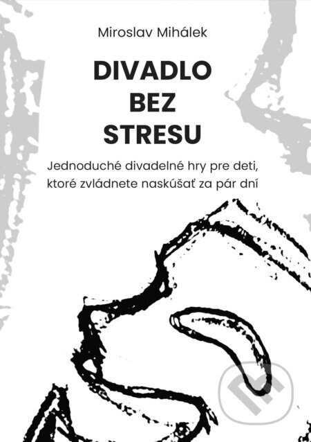 Obálka knihy Divadlo bez stresu