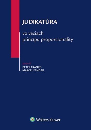 Obálka knihy Judikatúra vo veciach princípu proporcionality
