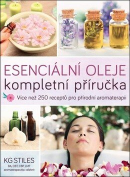 Obálka knihy Esenciální oleje Kompletní příručka
