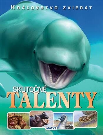 Obálka knihy Kráľovstvo zvierat: Skutočné talenty (1. akosť)
