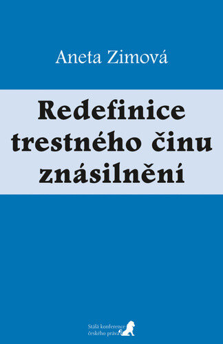 Obálka knihy Redefinice trestného činu znásilnění