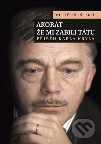 Obálka knihy Akorát že mi zabili tátu