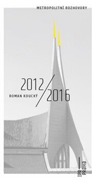 Obálka knihy Roman Koucký 2012/2016