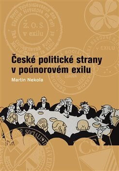 Obálka knihy České politické strany v poúnorovém exilu