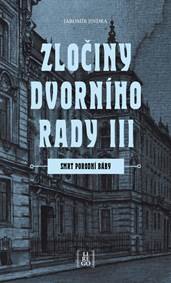 Obálka knihy Zločiny dvorního rady III. - Smrt porodní báby