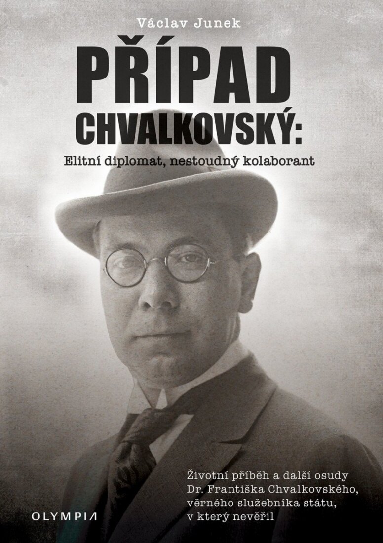 Obálka knihy Případ Chvalkovský: Elitní diplomat, nestoudný kolaborant