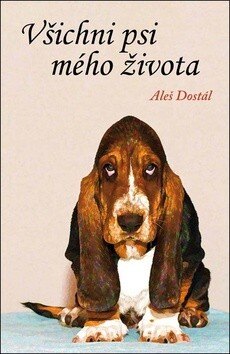 Obálka knihy Všichni psi mého života