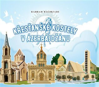 Obálka knihy Křesťanské kostely v Ázerbájdžánu