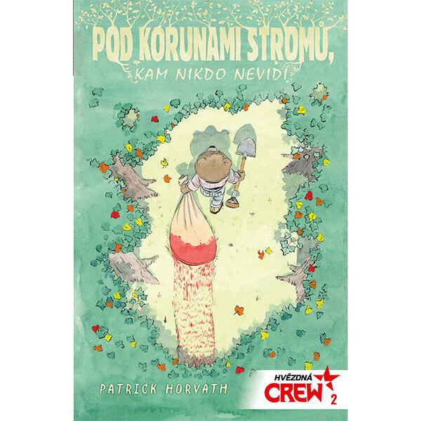 Obálka knihy Hvězdná CREW 2: Pod korunami stromů, kam nikdo nevidí
