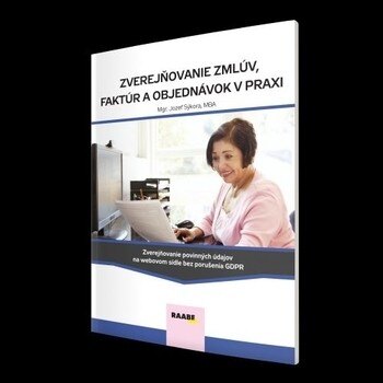 Obálka knihy Zverejňovanie zmlúv, faktúr a objednávok v praxi