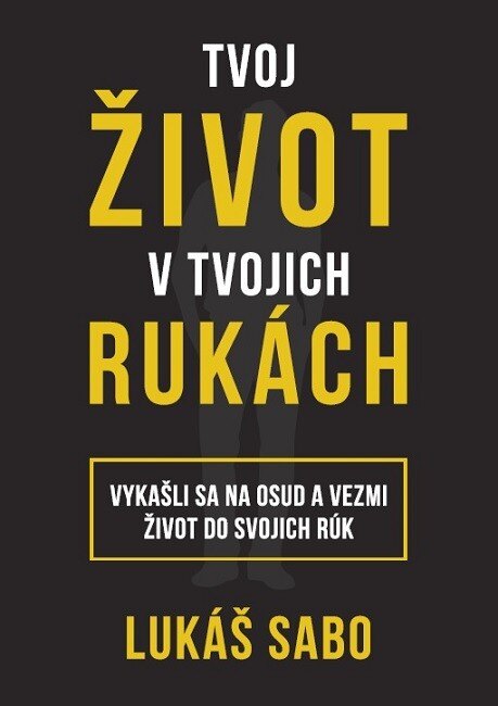 Obálka knihy Tvoj život v tvojich rukách