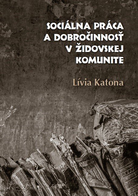 Obálka knihy Sociálna práca a dobročinnosť v židovskej komunite