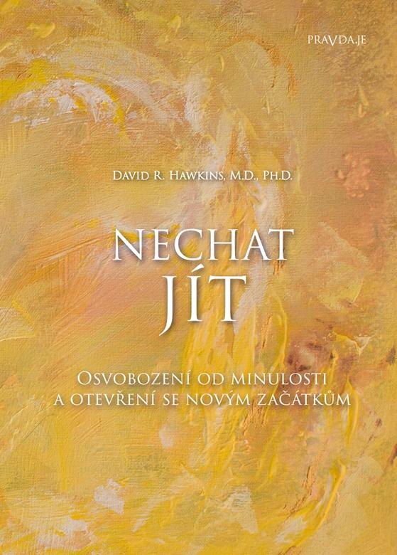 Obálka knihy Nechat jít - Osvobození od minulosti a otevření se novým začátkům