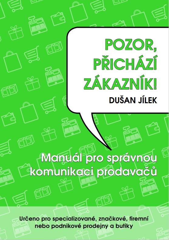Obálka knihy Pozor, přichází zákazník - Manuál pro správnou komunikaci prodavačů