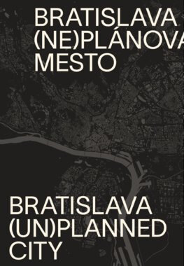 Obálka knihy (Ne)plánovaná Bratislava