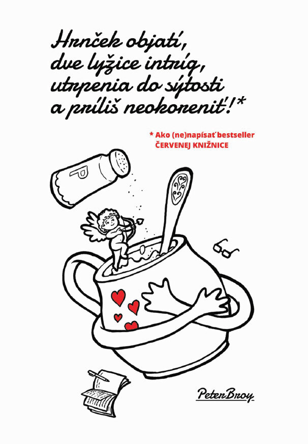 Obálka knihy Hrnček objatí, dve lyže intríg, utrpenia do sýtosti a príliš neokoreniť!