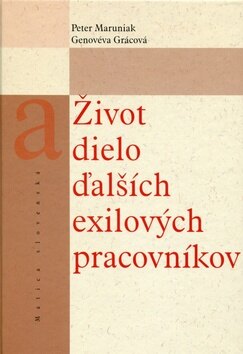 Obálka knihy Život a dielo ďalších exilových pracovníkov