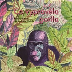 Obálka knihy Co vyprávěla gorila
