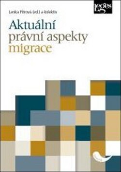 Obálka knihy Aktuální právní aspekty migrace