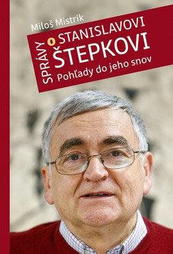 Obálka knihy Správy o Stanislavovi Štepkovi