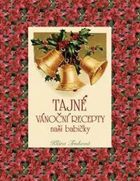 Obálka knihy Tajné vánoční recepty naší babičky