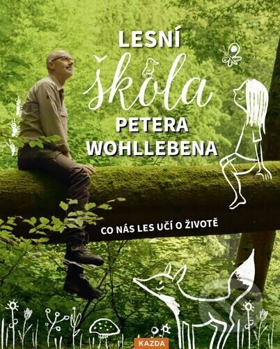 Obálka knihy Lesní škola Petera Wohllebena
