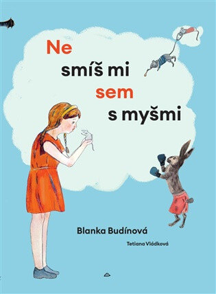Obálka knihy Nesmíš mi sem s myšmi