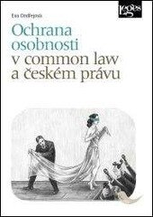 Obálka knihy Ochrana osobnosti v common law a českém právu
