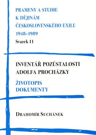 Obálka knihy Inventář pozůstalosti Adolfa Procházky. Životopis. Dokumenty