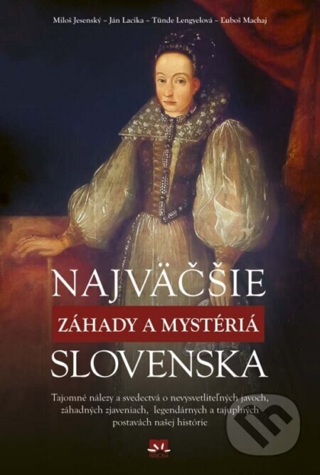 Obálka knihy Najväčšie záhady a mystériá Slovenska