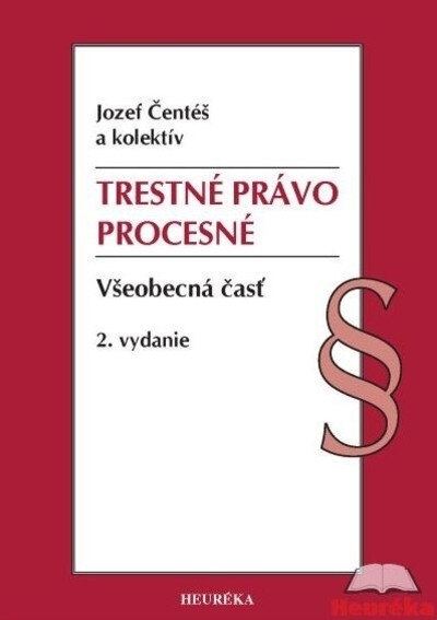 Obálka knihy Trestné právo procesné - Všeobecná časť, 2. vydanie
