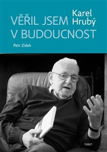 Obálka knihy Věřil jsem v budoucnost