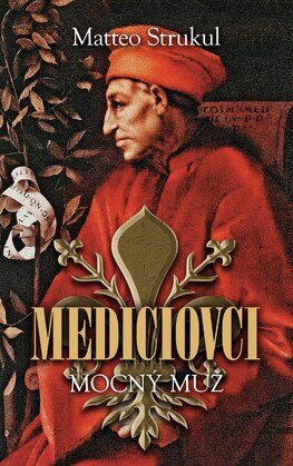 Obálka knihy Mediciovci. Mocný muž
