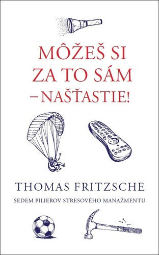 Obálka knihy Môžeš si za to sám - našťastie!