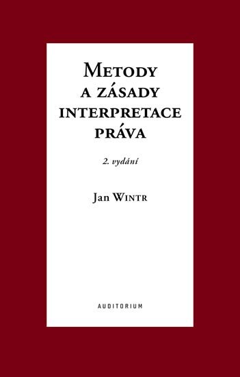 Obálka knihy Metody a zásady interpretace práva (2.vydání)