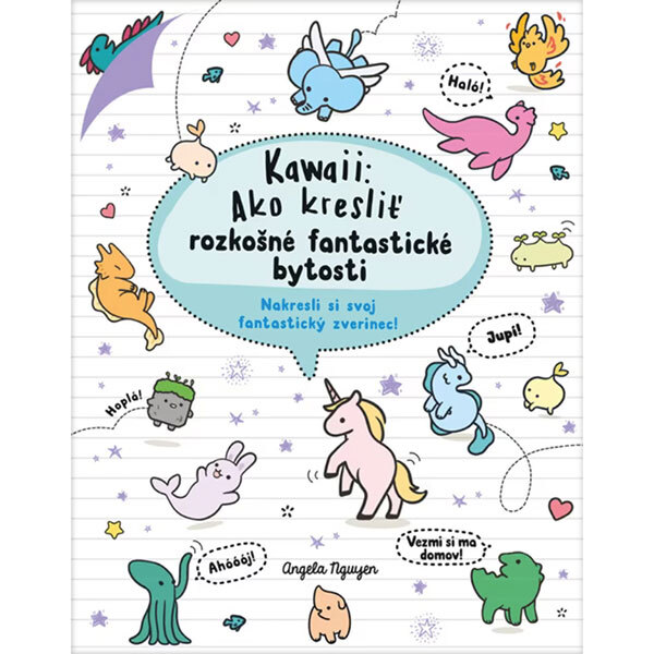 Obálka knihy Kawaii: Ako kresliť rozkošné fantastické bytosti