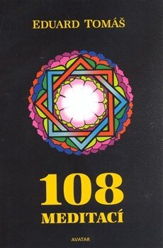 Obálka knihy 108 meditací, jógových rad, postřehů a pokynů pro pokročilé