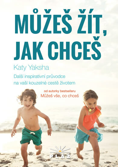 Obálka knihy Můžeš žít, jak chceš - Další inspirativní průvodce na vaší kouzelné cestě životem