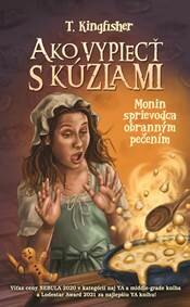 Obálka knihy Ako vypiecť s kúzlami. Monin sprievodca obranným pečením