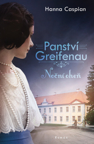 Obálka knihy Panství Greifenau Noční oheň