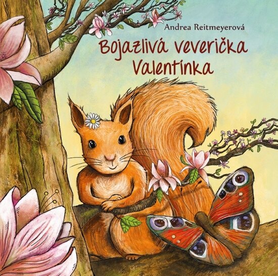 Obálka knihy Bojazlivá veverička Valentínka